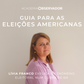 "Guia para as Eleições Americanas" um curso por Lívia Franco