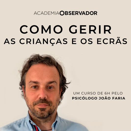 "Como gerir as crianças e os ecrãs" um curso por João Faria